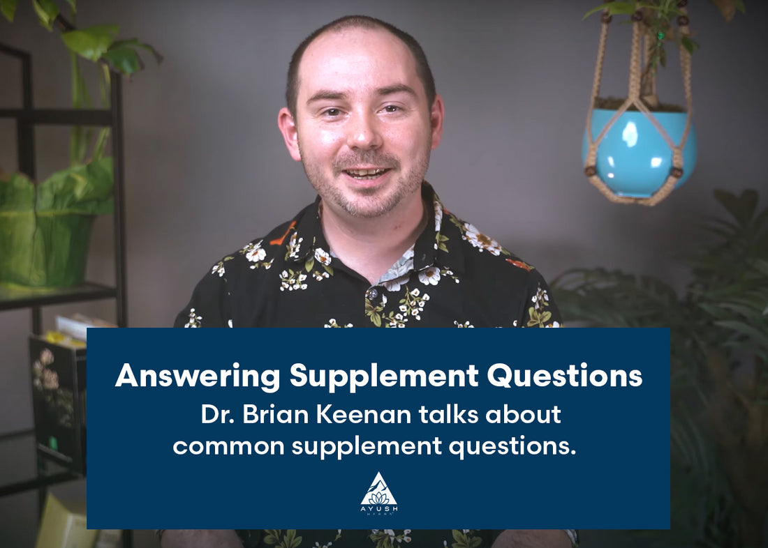 Answering common supplement questions with Dr. Brian Keenan