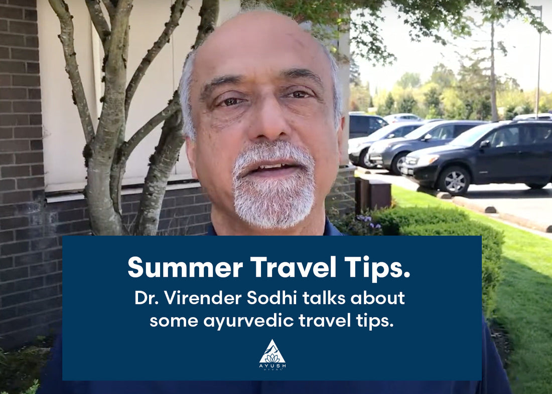 Summer travel tips from Dr. Virender Sodhi, offering advice for a safe and enjoyable vacation experience.